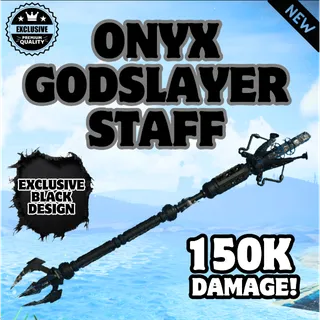 Onyx Godslayer Staff 