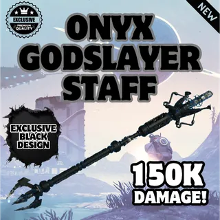 Onyx Godslayer Staff 