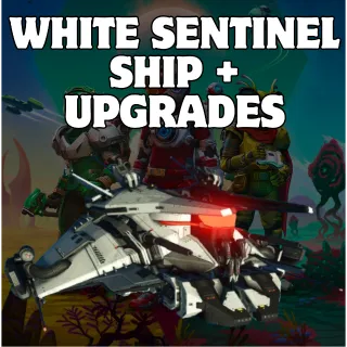 WHITE SENTINEL SHIP + UPGRADES