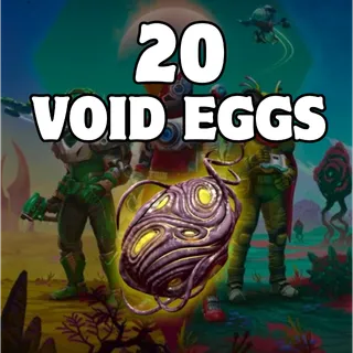 20 VOID EGGS FOR LIVING SHIPS