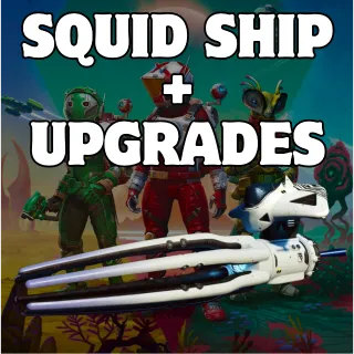 SQUID EXOTIC S-CLASS SHIP + UPGRADES