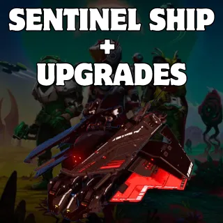 SENTINEL SHIP + UPGRADES
