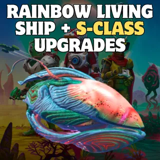 RAINBOW LIVING SHIP + UPGRADES
