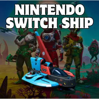 NINTENDO Switch Ship