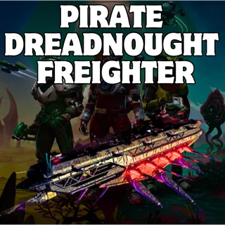 pirate dreadnought  freighter