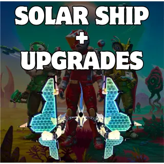 SOLAR SHIP + UPGRADES