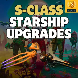 S-CLASS SHIP UPGRADES + EXPANSIONS