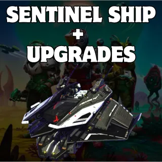 SENTINEL SHIP + UPGRADES