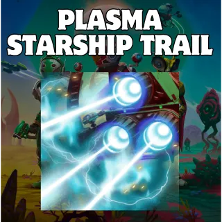 Plasma Starship Trail