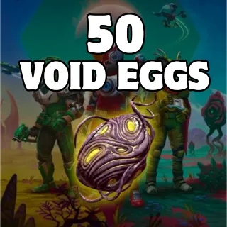 50 VOID EGGS FOR LIVING SHIPS