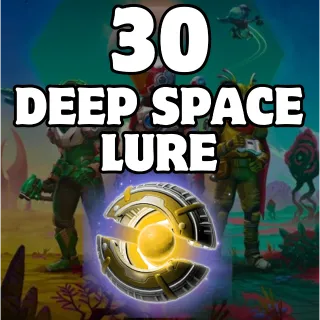 30 deep space lure