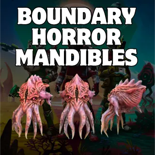 Boundary Horror Mandibles