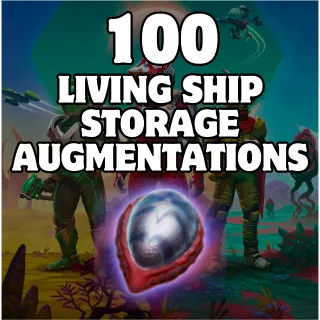 100 LIVING SHIP STORAGE AUGMENTATION