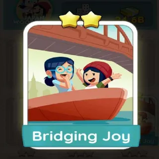 Bridging Joy MONOPOLY GO