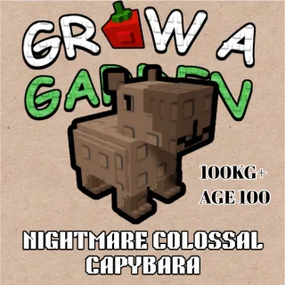 NIGHTMARE COLOSSAL CAPYBARA > 105.27 KG AGE 100 > GROW A GARDEN