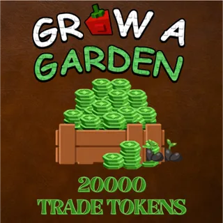 20000 TRADE TOKENS > VIA TRADE > GROW A GARDEN