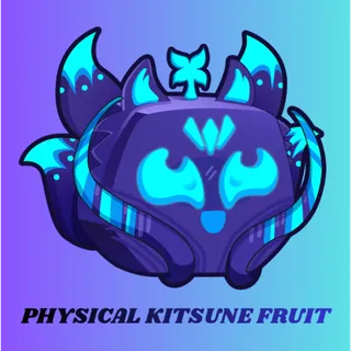 PHYSICAL KITSUNE FRUIT > BLOX FRUITS