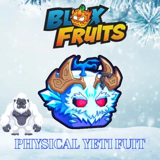 PHYSICAL YETI FRUIT > BLOX FRUITS