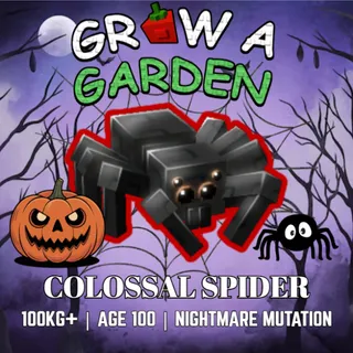 NIGHTMARE COLOSSAL SPIDER > 100KG+ AGE 100 > 3:20 MINS CD > GROW A GARDEN