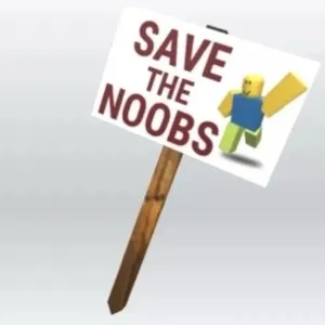 Save The Noobs Protest Sign Toy Code Avatar - In Stock - Fast Delivery ( 5mins - 12H Max )