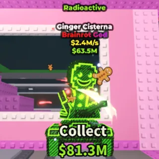 Radioactive Ginger Cisterna