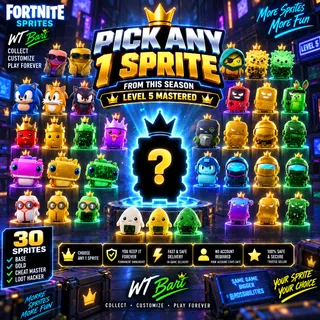 Fortnite PICK ANY 1 SPRITE | LEVEL 5 MASTERED | YOUR CHOICE | YOU KEEP IT FOREVER