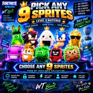Fortnite PICK ANY 9 SPRITES | LEVEL 5 MASTERED | CUSTOM PACK | YOU CHOOSE & KEEP ALL 9