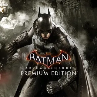 Batman: Arkham Knight Premium Edition 