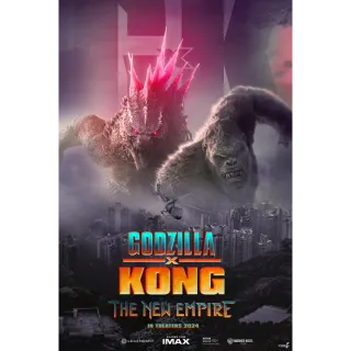 Godzills vs Kong new empire 4K/UHD VUDU OR ITUNES VIA MA