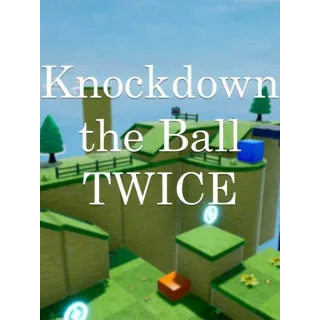 Knockdown the Ball Twice