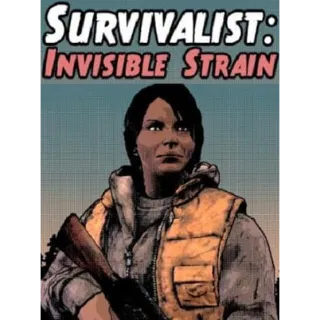 Survivalist: Invisible Strain
