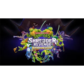 Teenage Mutant Ninja Turtles: Shredder's Revenge Ultimate Edition
