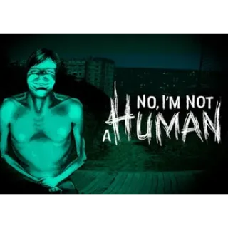 No, I'm not a Human