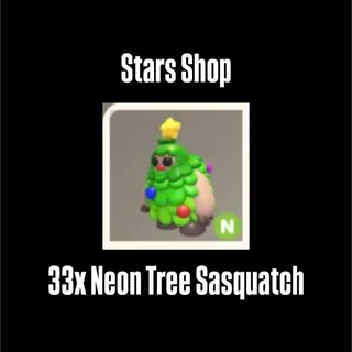 33x Neon Tree Sasquatch