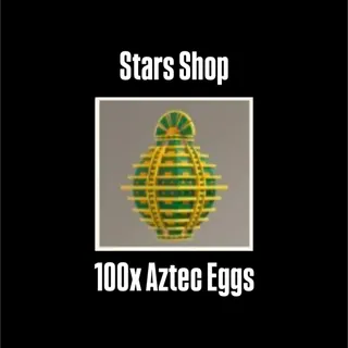 100x Aztec Eggs