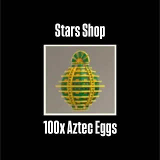 100x Aztec Eggs