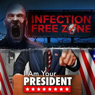 Infection Free Zone x I Am Your President ⚡FAST DELIVERY⚡