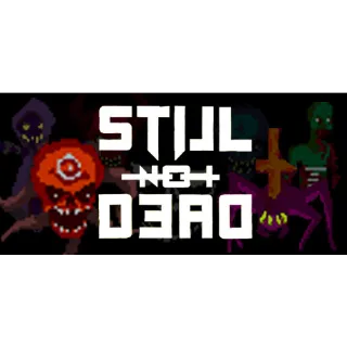 Still Not Dead | STEAM Key [INSTANT DELIVERY]