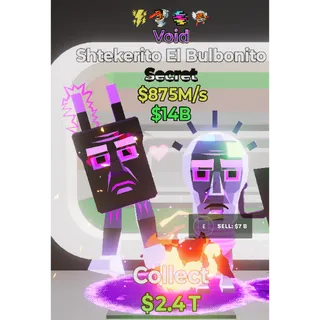 Fortnite Steal The Brainrot Void Shtekerito El Bulbonito 4 traits 875M/s 