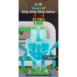 Fortnite Steal The Brainrot Magical Ship Ship Ship Sahur 2 traits 1.7B/s