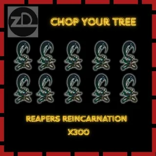 Reapers Reincarnation X11 - Chop Your Tree