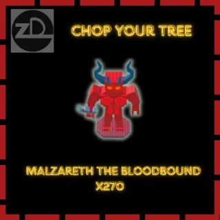 Malzareth The Bloodbound X275 - Chop Your Tree