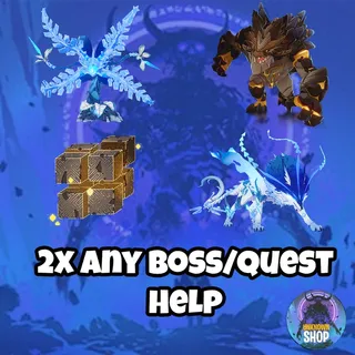 2x Any Boss/Quest help