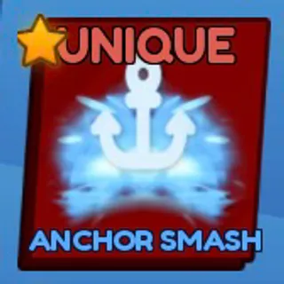 ANCHOR SMASH
