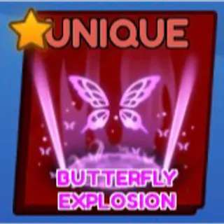 BUTTERFLY EXPLOSION