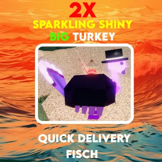 2X SS Big Turkeys | FISCH