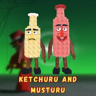 Ketchuru and Musturu