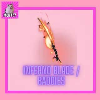 INFERNO BLADE / BADDIES