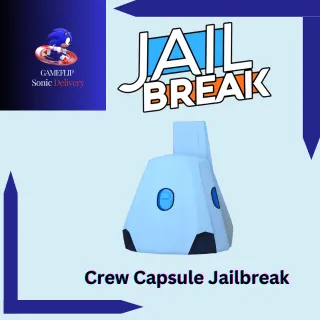 Crew cAPSULE jaILBREAK