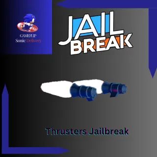 JAILBREAK THRUSTERS